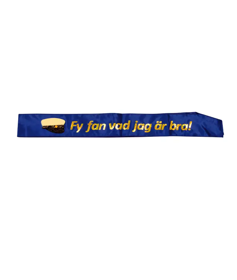 Express-presenter SASH STUDENT BLÅ FY FAN VAD JAG ÄR BRA är ett slitstarkt nylonskärp med en studentmössa och den svenska texten "Fy fan vad jag är bra!" i feta gula bokstäver.